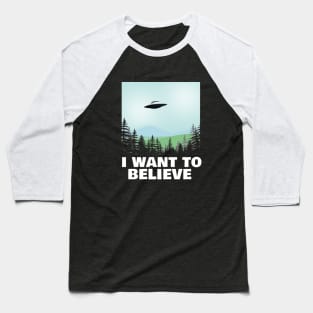 I Want To Believe X-Files Poster Fan Art Baseball T-Shirt